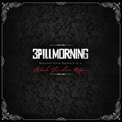 3 Pill Morning - Black Tie Love Affair (2012)
