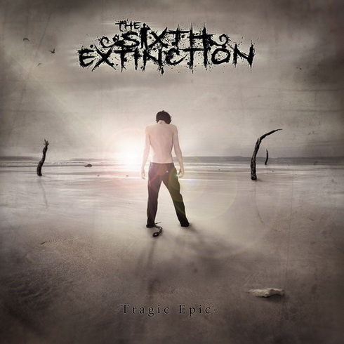 The Sixth Extinction - Tragic Epic (Extended Play) (2008)