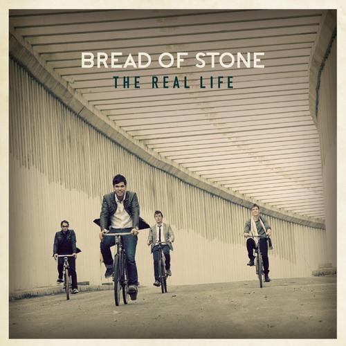 Bread Of Stone - The Real Life (2012)