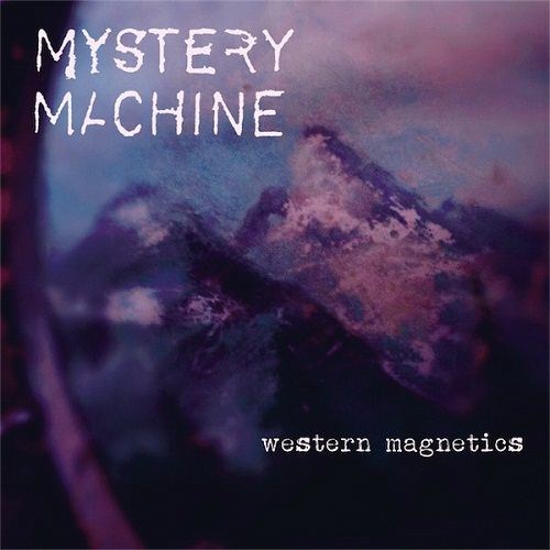 Mystery Machine - Western Magnetics (2012)